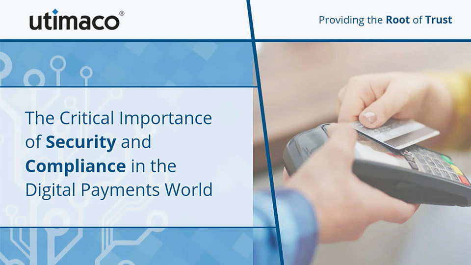 The Critical Importance of Security and Compliance in the Digital Payments World (recording)