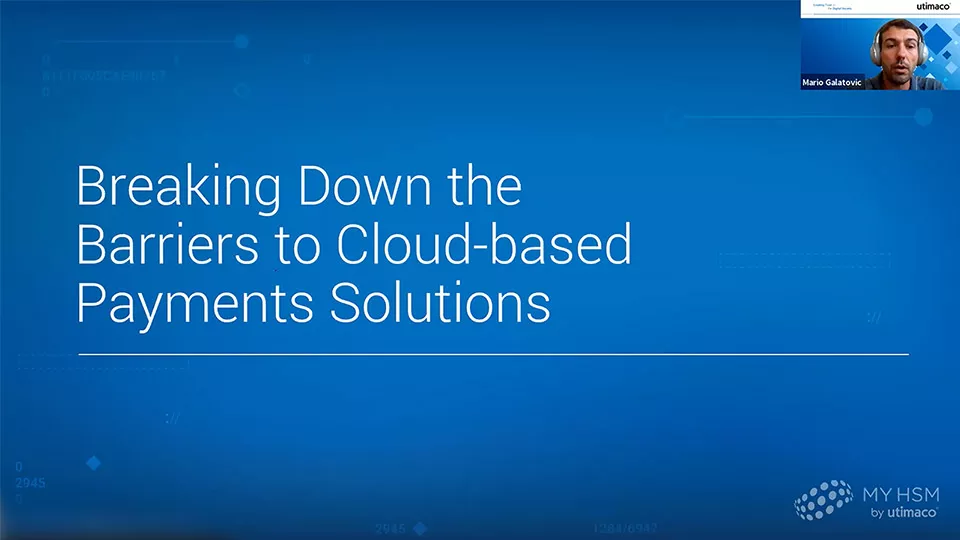 Breaking Down the Barriers to Cloud-based Payments Solutions - recording