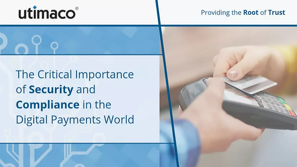 The Critical Importance of Security and Compliance in the Digital Payments World (recording)